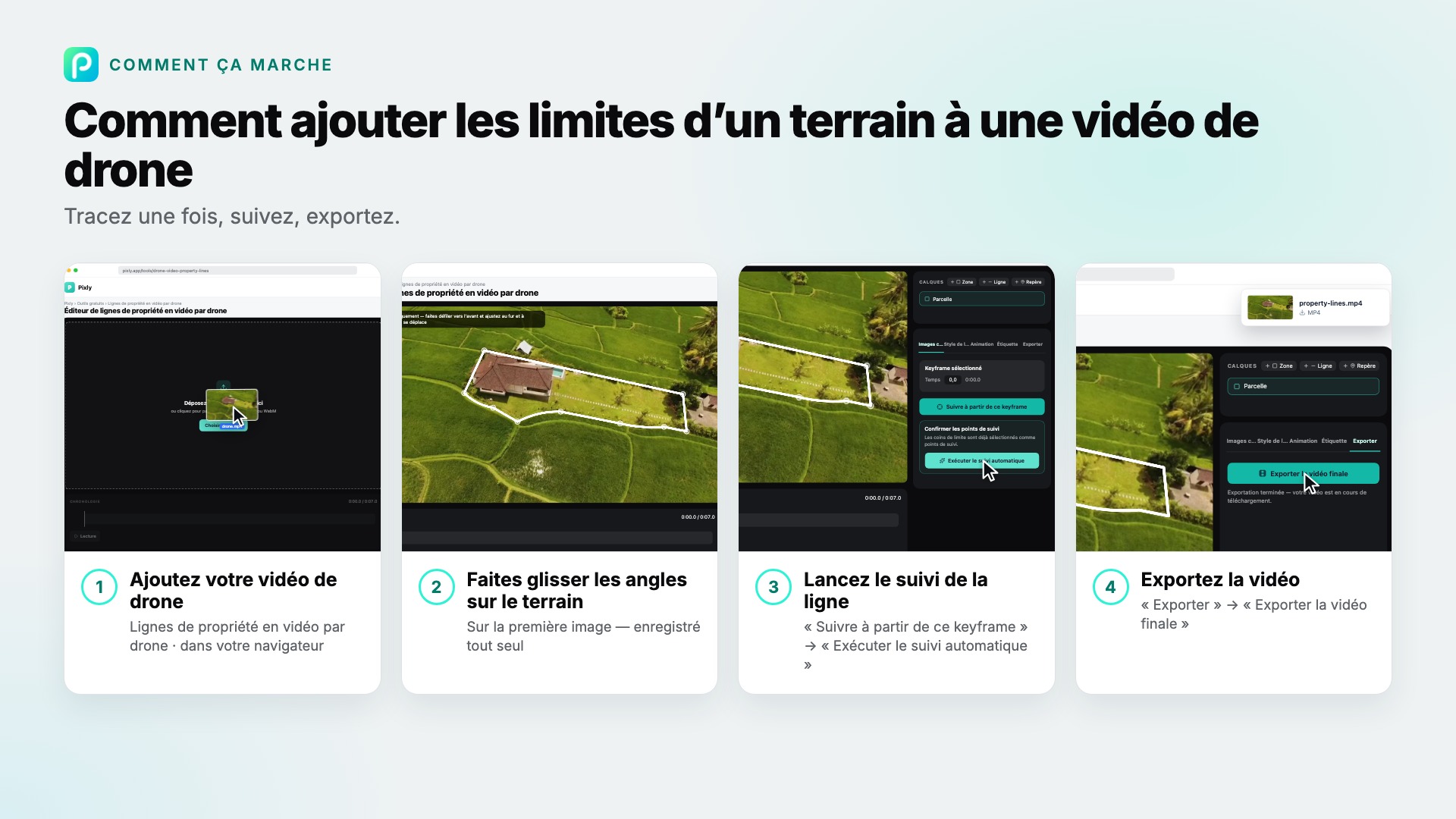 Les étapes de Lignes de propriété en vidéo par drone dans Pixly, avec une capture de chacune