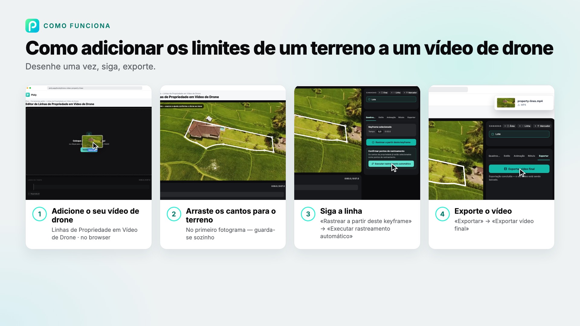 Os passos de Linhas de Propriedade em Vídeo de Drone no Pixly, com capturas de cada um