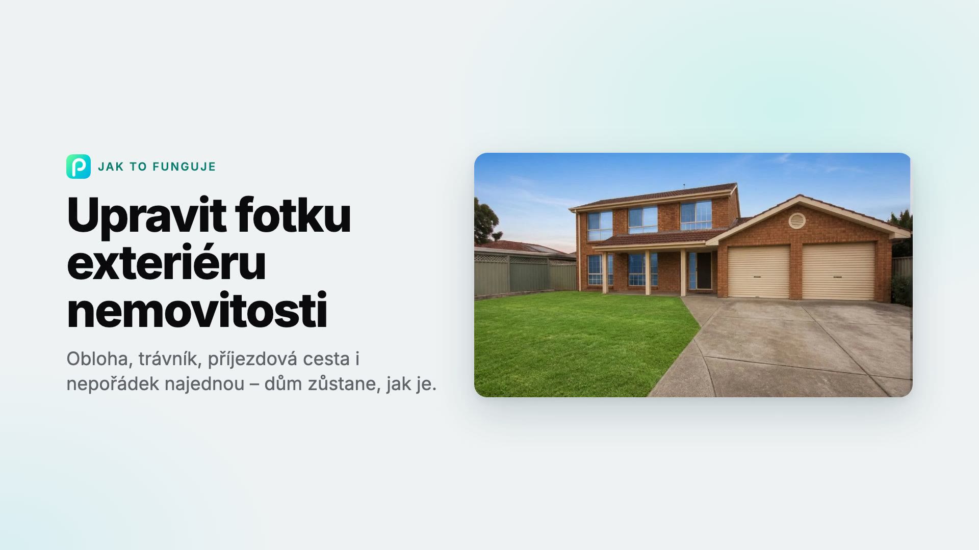 Jak v Pixly upravit fotky exteriéru nemovitosti