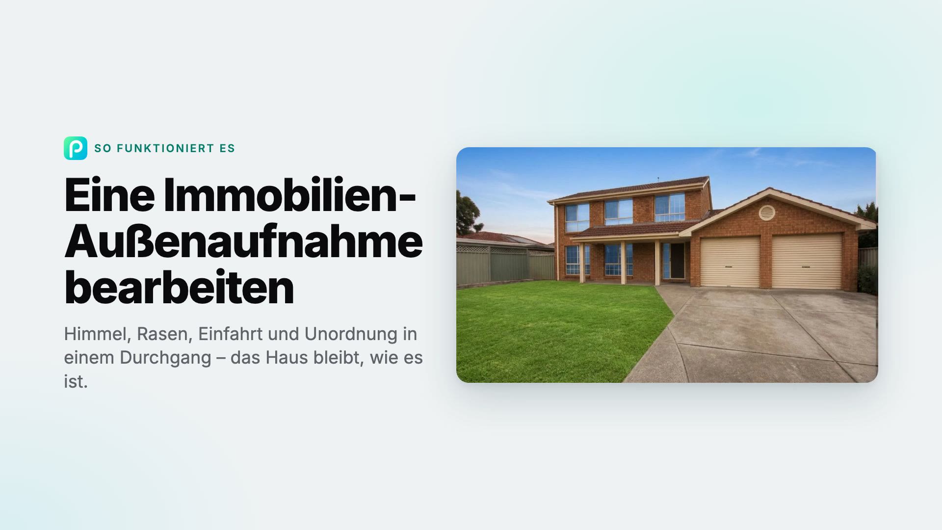 So bearbeiten Sie in Pixly Außenaufnahmen von Immobilien