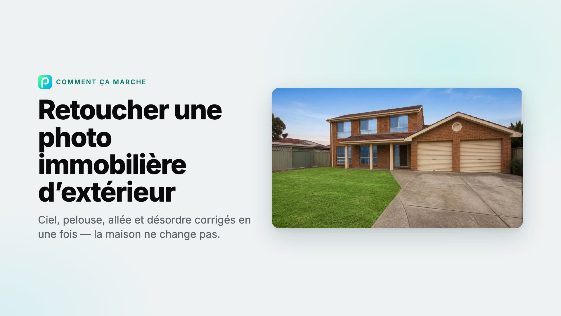 Comment retoucher des photos immobilières d’extérieur dans Pixly