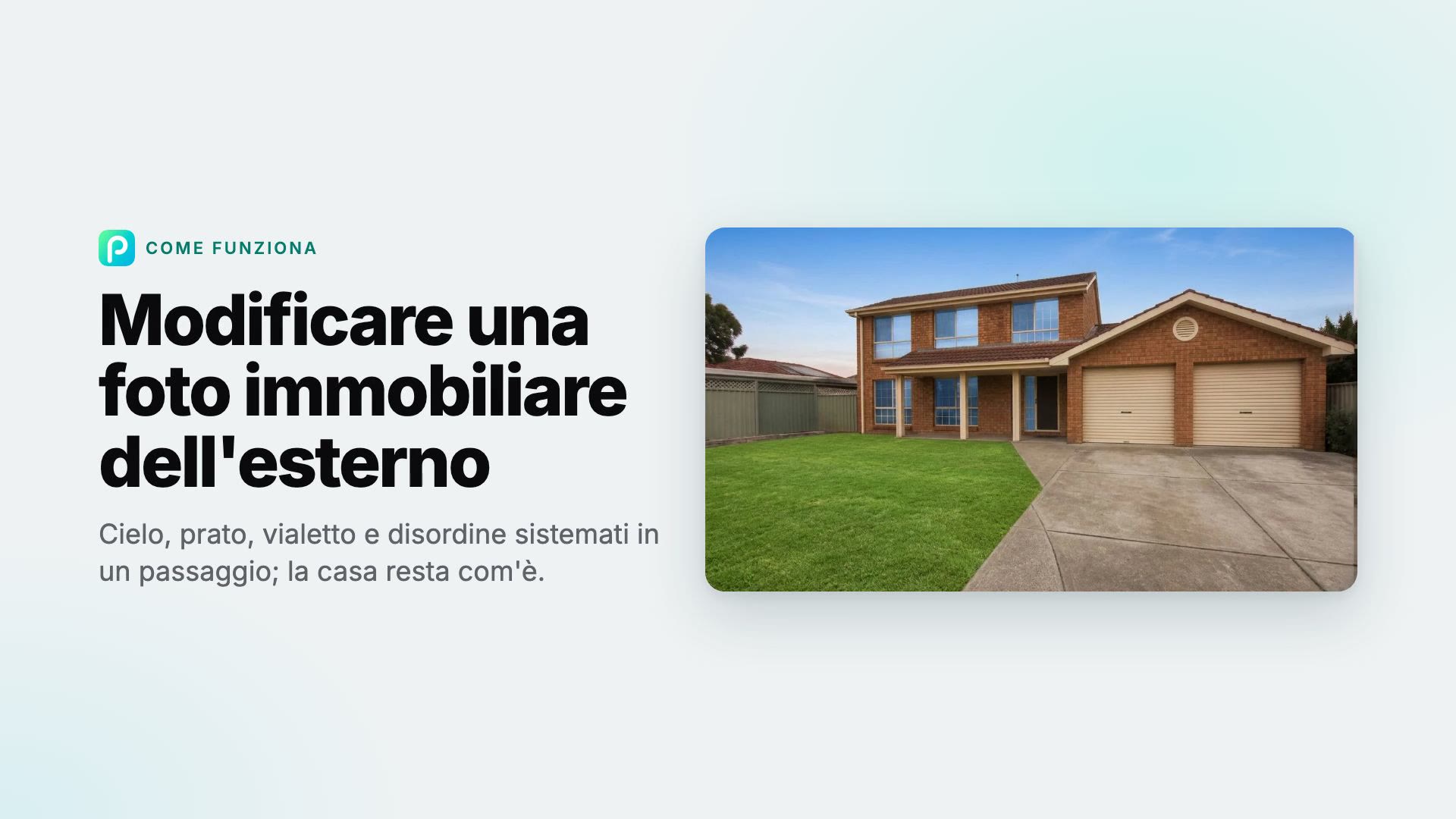 Come modificare le foto immobiliari degli esterni con Pixly