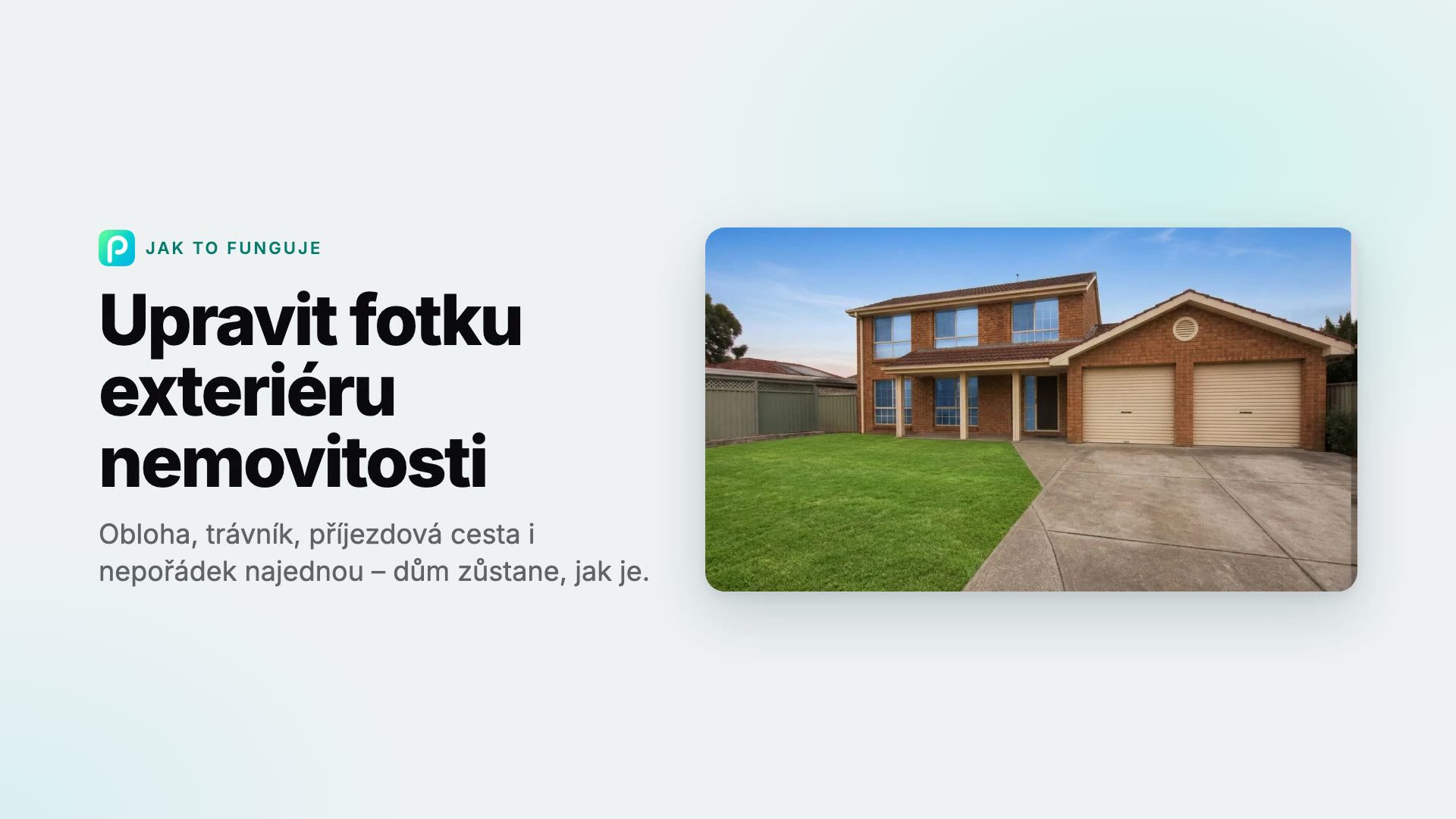Jak v Pixly upravit fotky exteriéru nemovitosti
